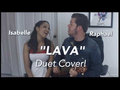 “Lava” – Disney Pixar (Cover By Raphael & Isabelle)